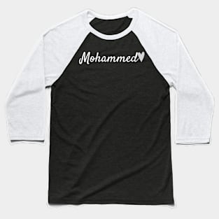 Mohammed name with heart ❤️ Baseball T-Shirt